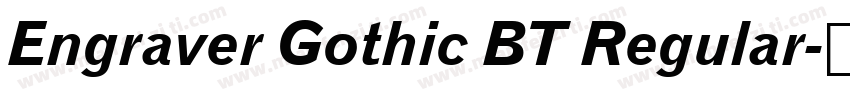 Engraver Gothic BT Regular字体转换